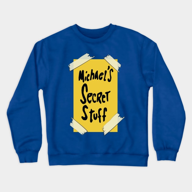 Michael's Secret Stuff Crewneck Sweatshirt by portraiteam